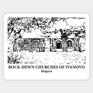 Rock-Hewn Churches of Ivanovo - Bulgaria Sticker